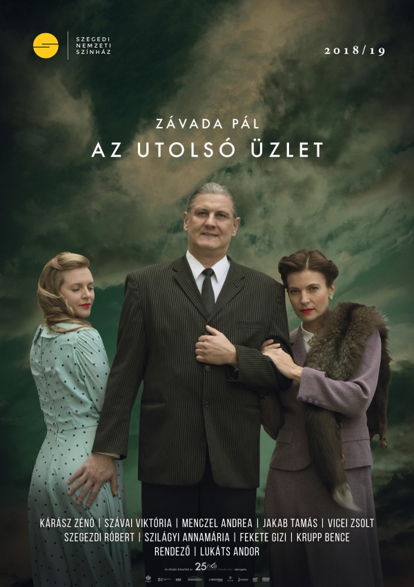 AZ UTOLSÓ ÜZLET - Szegedi Nemzeti Színház 2019