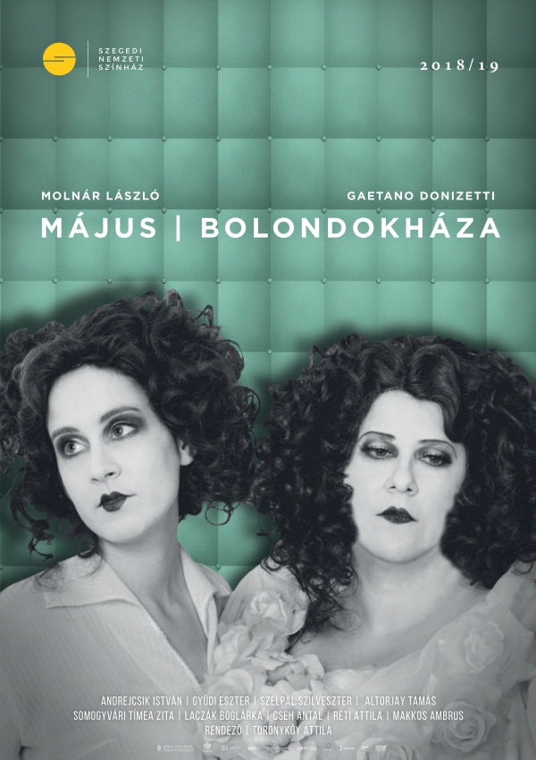 MÁJUS / BOLONDOKHÁZA - Szegedi Nemzeti Színház 2019